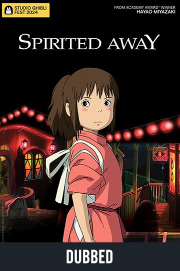 Spirited Away - Studio Ghibli Fest 2024 (Dub) (PG) Movie Poster