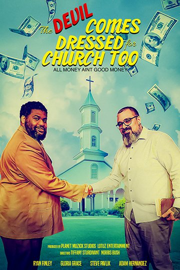 The Devil Comes Dressed for Church Too (NR) Movie Poster
