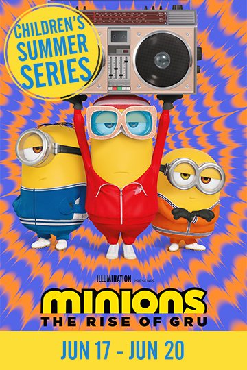 Summer Series: Minions: The Rise of Gru (PG) Movie Poster
