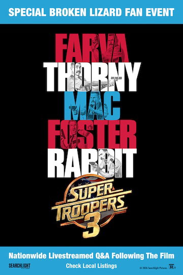 Super Troopers 3: Special Broken Lizard Fan Event (R) Movie Poster